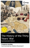 Cover: The History of the Thirty Years' War (Summarized Edition) - Quickie Classics
