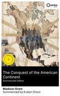 Cover: The Conquest of the American Continent (Summarized Edition) - Quickie Classics