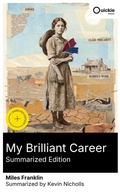 Cover: My Brilliant Career (Summarized Edition) - Quickie Classics
