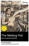 Cover: The Melting-Pot (Summarized Edition) - Quickie Classics