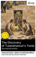 Cover: The Discovery of Tutankhamun's Tomb (Summarized Edition) - Quickie Classics