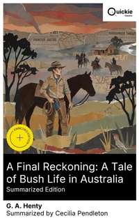 Enlarge image Cover: A Final Reckoning: A Tale of Bush Life in Australia (Summarized Edition) - Quickie Classics