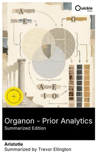 Enlarge image Cover: Organon - Prior Analytics (Summarized Edition) - Quickie Classics