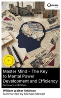 Cover: Master Mind - The Key to Mental Power Development and Efficiency (Summarized Edition) - Quickie Classics