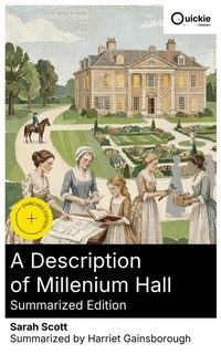 Enlarge image Cover: A Description of Millenium Hall (Summarized Edition) - Quickie Classics