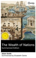 Cover: The Wealth of Nations (Summarized Edition) - Quickie Classics