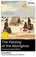 Cover: The Passing of the Aborigines (Summarized Edition) - Quickie Classics