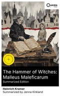 Cover: The Hammer of Witches: Malleus Maleficarum (Summarized Edition) - Quickie Classics