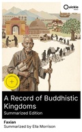 Cover: A Record of Buddhistic Kingdoms (Summarized Edition) - Quickie Classics