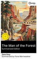 Cover: The Man of the Forest (Summarized Edition) - Quickie Classics