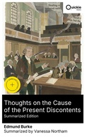 Cover: Thoughts on the Cause of the Present Discontents (Summarized Edition) - Quickie Classics