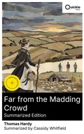 Cover: Far from the Madding Crowd (Summarized Edition) - Quickie Classics