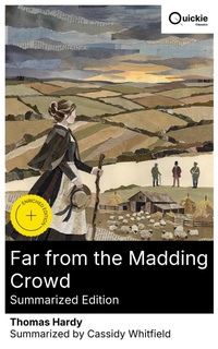 Enlarge image Cover: Far from the Madding Crowd (Summarized Edition) - Quickie Classics