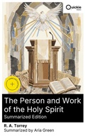 Cover: The Person and Work of the Holy Spirit (Summarized Edition) - Quickie Classics