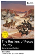 Cover: The Rustlers of Pecos County (Summarized Edition) - Quickie Classics
