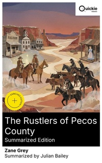 Enlarge image Cover: The Rustlers of Pecos County (Summarized Edition) - Quickie Classics