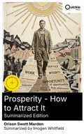 Cover: Prosperity - How to Attract It (Summarized Edition) - Quickie Classics