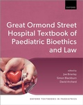 Cover: Great Ormond Street Hospital Textbook of Paediatric Bioethics and Law - Oxford University Press