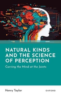 Enlarge image Cover: Natural Kinds and the Science of Perception - Oxford University Press
