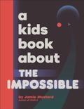 Cover: A Kids Book About The Impossible - DK Children