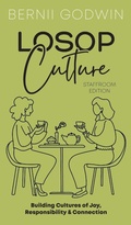Cover: Loving our Students on Purpose (LoSoP) Culture Staffroom Edition - The Culture Momentum Pocketbook Series