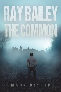 Enlarge image Cover: Ray Bailey - The Common - AUSTIN MACAULEY