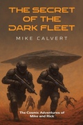 Cover: The Secret of the Dark Fleet - AUSTIN MACAULEY