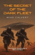 Cover: The Secret of the Dark Fleet - AUSTIN MACAULEY