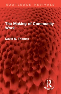 Enlarge image Cover: The Making of Community Work - Routledge