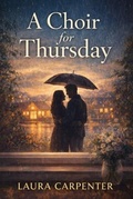 Cover: A Choir for Thursday - Emerald Harbour House
