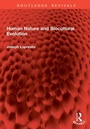 Cover: Human Nature and Biocultural Evolution - Routledge