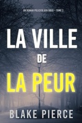 Cover: La ville de la peur (Un roman policier d'Ava Gold -tome 2) - Lukeman Literary Management