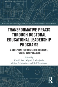 Enlarge image Cover: Transformative Praxis through Doctoral Educational Leadership Programs - Routledge