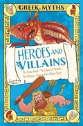 Cover: Greek Myths: Heroes and Villains - Arcturus Editions