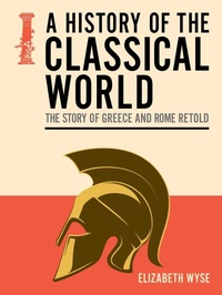Enlarge image Cover: A History of the Classical World - Sirius Entertainment