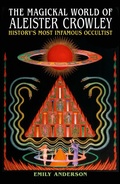 Cover: The Magickal World of Aleister Crowley - Arcturus Publishing