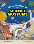 Cover: What Do People Do at the Science Museum? - Chronicle Books