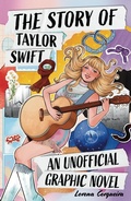 Cover: The Taylor Swift Story: An Unofficial Graphic Novel - Wren & Rook