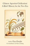 Cover: Chinese Agrarian Civilization: A Brief History for the New Era - Partridge Publishing Singapore