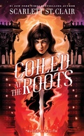 Cover: Coiled at the Roots - Bloom Books