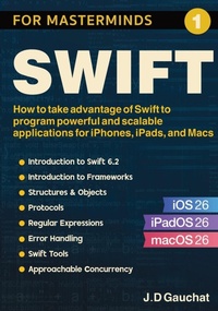 Enlarge image Cover: Swift for Masterminds - John D Gauchat
