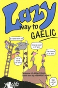 Cover: Lazy Way to Gaelic - Y Lolfa