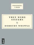 Cover: They Were Sisters - Persephone Books