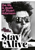 Cover: Stay Alive: The Life and Death of Stuart Adamson - Simon + Schuster LLC