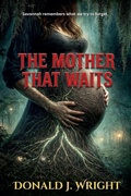 Cover: The Mother That Waits - Donald Wright