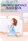 Cover: CHILDRENS GUIDANCE PRAYER BOOK - Authors Hike