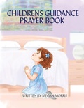 Cover: CHILDRENS GUIDANCE PRAYER BOOK - Authors Hike