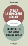 Cover: Sauver la d&eacute;mocratie sociale - Calmann-L&eacute;vy