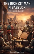 Cover: The Richest Man in Babylon - Echoes & Pages Press