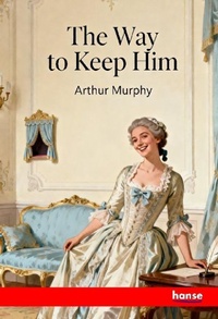 Enlarge image Cover: The Way to Keep him - Hansebooks